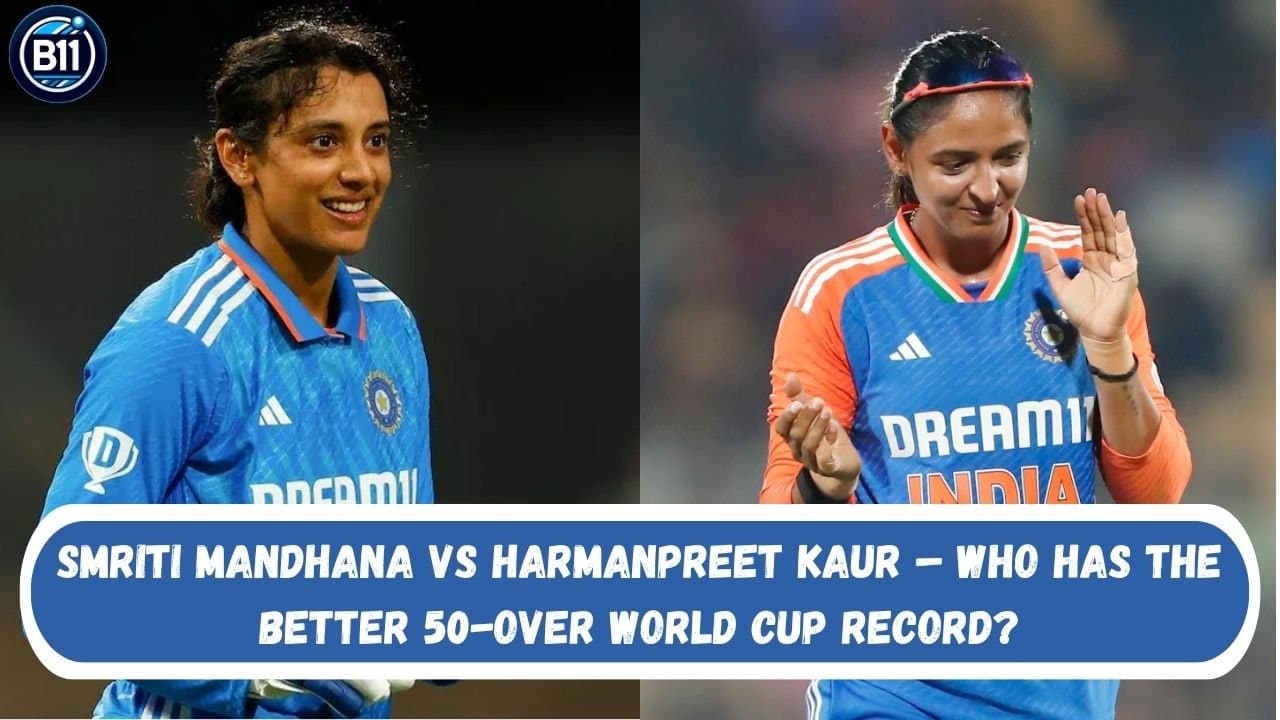 Smriti Mandhana vs Harmanpreet Kaur – Who Has the Better 50-Over World Cup Record?